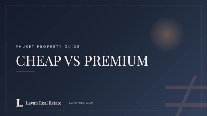 Cheap vs premium property in Thailand — branded guide cover