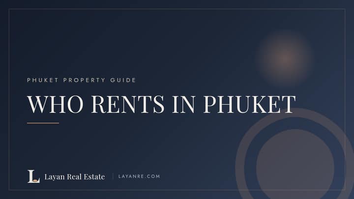 Who Is Your Tenant in Phuket: Guest and Resident Profiles by Season — and What to Buy for Whom